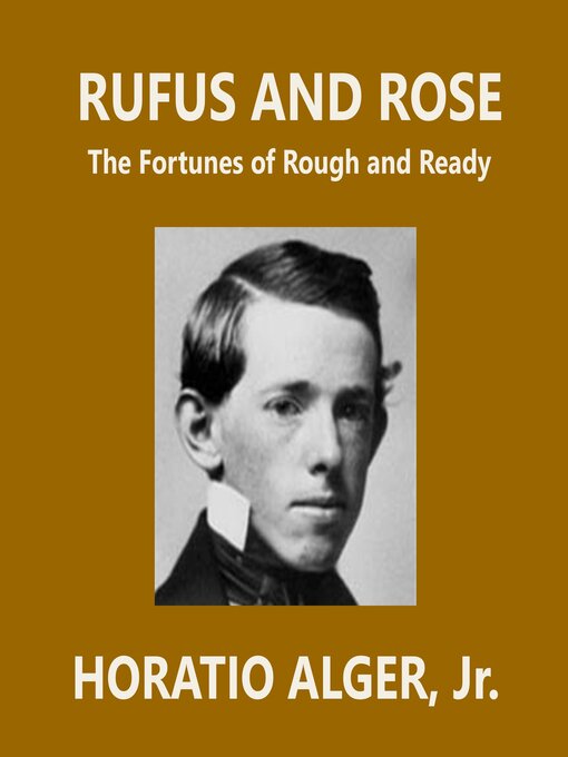 Title details for Rufus and Rose by Horatio Alger, Jr. - Available